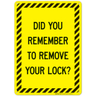 Did You Remember To Remove Your Lock? Sign