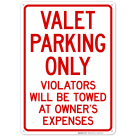 Valet Parking Only Violators Will Be Towed At Owner's Expenses Sign