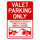 Valet Parking Only Unauthorized Vehicles Towed At Owner Expense With Graphic Sign