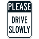 Please Drive Slowly Sign, (SI-68563)