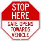 Stop Here Gate Opens Towards Vehicle Sign