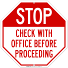Check With Office Before Proceeding Sign