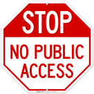 Stop No Public Access Sign