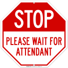 Stop Please Wait For Attendant Sign