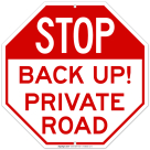 Stop Back Up Private Road Sign