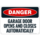 Garage Door Opens And Closes Automatically Sign