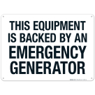 This Equipment Is Backed By An Emergency Generator Sign