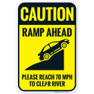 Caution Ramp Ahead Please Reach 70 Mph To Clear River Sign