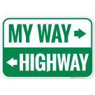 My Way Highway With Bidirectional Arrow Sign