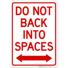 Do Not Back Into Spaces With Bidirectional Arrow Sign