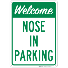 Welcome Nose In Parking Sign