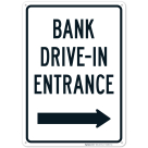 Bank Drive In Entrance With Right Arrow Sign