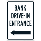 Bank Drive In Entrance With Left Arrow Sign