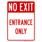 No Exit Entrance Only Sign