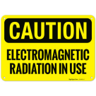 Electromagnetic Radiation In Use OSHA Sign