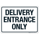 Delivery Entrance Only Sign