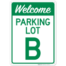 Welcome Parking Lot B Sign