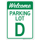 Welcome Parking Lot D Sign