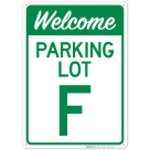 Welcome Parking Lot F Sign
