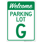 Welcome Parking Lot G Sign
