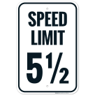 Speed Limit 5 1/2 Sign