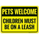 Pets Welcome Children Must Be On A Leash Sign