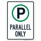 Parallel Parking Only Sign With Graphic Sign