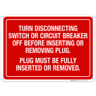 Turn Disconnecting Switch Or Circuit Breaker Off Before Inserting Sign