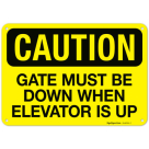 Gate Must Be Down When Elevator Is Up OSHA Sign
