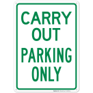 Carry Out Parking Only Sign