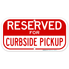Reserved For Curbside Pickup Sign