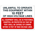 Unlawful To Operate This Equipment Within 10 Feet Of High-Voltage Lines Sign