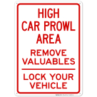 High Car Prowl Area Remove Valuables Lock Your Vehicle Sign
