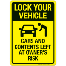 Lock Your Vehicle Cars And Contents Left At Owner's Risk Sign