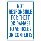 Not Responsible For Theft Or Damage To Vehicles Or Contents Sign, (SI-68813)