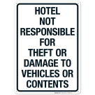 Hotel Not Responsible For Theft Or Damage To Vehicles Or Contents Sign