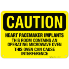Heart Pacemaker Implants This Room Contains An Operating Microwave Oven OSHA Sign
