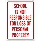 School Is Not Responsible For Loss Sign