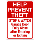 Help Prevent Theft Stop And Watch Garage Door Fully Close After Entering Or Exiting Sign