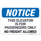 This Elevator Is For Passengers Only No Freight Allowed OSHA Sign