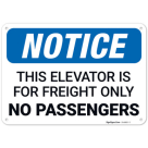 This Elevator Is For Freight Only No Passengers OSHA Sign