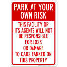 This Facility Or Its Agents Will Not Be Responsible For Loss Or Damage To Cars Parked On This Property Sign