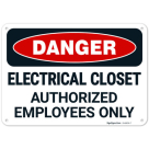 Danger Electrical Closet Authorized Employees Only OSHA Sign