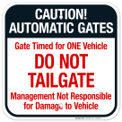 Caution Automatic Gates Gate Timed For One Vehicle Management Sign