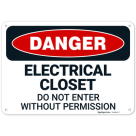 Danger Electrical Closet Do Not Enter Without Permission OSHA Sign
