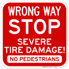 Wrong Way Stop Severe Tire Damage No Pedestrians Sign