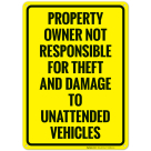 Property Owner Not Responsible For Theft And Damage To Unattended Vehicles Sign