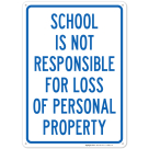 School Is Not Responsible For Loss Of Personal Property Sign