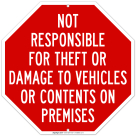 Not Responsible For Theft Or Damage To Vehicles Or Contents On Premises Sign