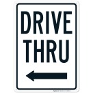 Drive Thru With Left Arrow Sign